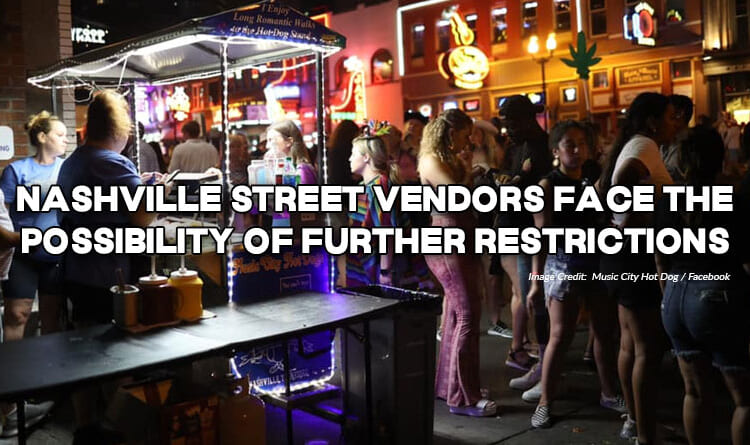 Nashville Street Vendors Face The Possibility Of Further Restrictions