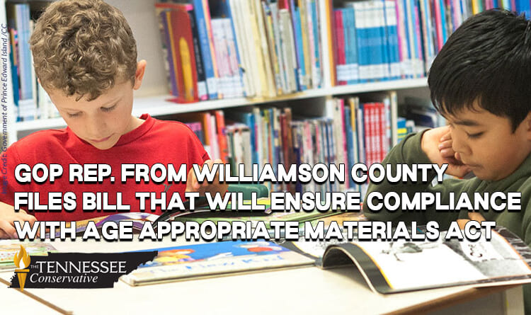 GOP Rep. From Williamson County Files Bill That Will Ensure Compliance With Age Appropriate Materials Act Of 2022