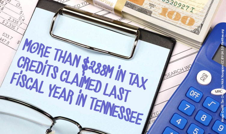 More Than $288M In Tax Credits Claimed Last Fiscal Year In Tennessee