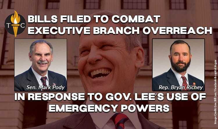 Bills Filed To Combat Executive Branch Overreach In Response To Gov. Lee’s Use Of Emergency Powers