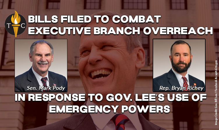 Bills Filed To Combat Executive Branch Overreach In Response To Gov. Lee’s Use Of Emergency Powers