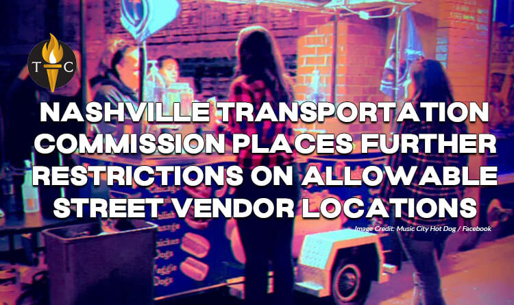 Nashville Transportation Commission Places Further Restrictions On Allowable Street Vendor Locations