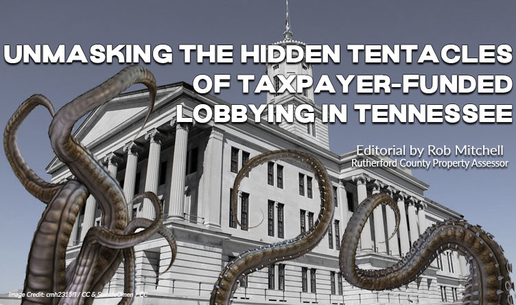 Unmasking The Hidden Tentacles Of Taxpayer-Funded Lobbying In Tennessee