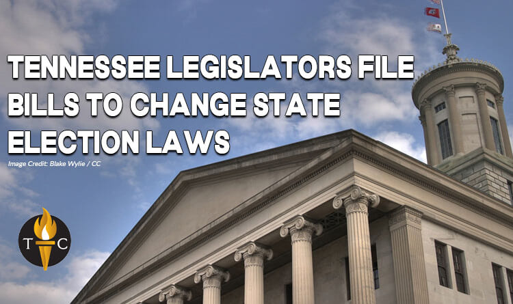 Tennessee Legislators File Bills To Change State Election Laws