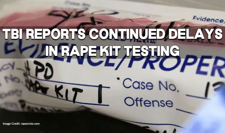 TBI Reports Continued Delays In Rape Kit Testing