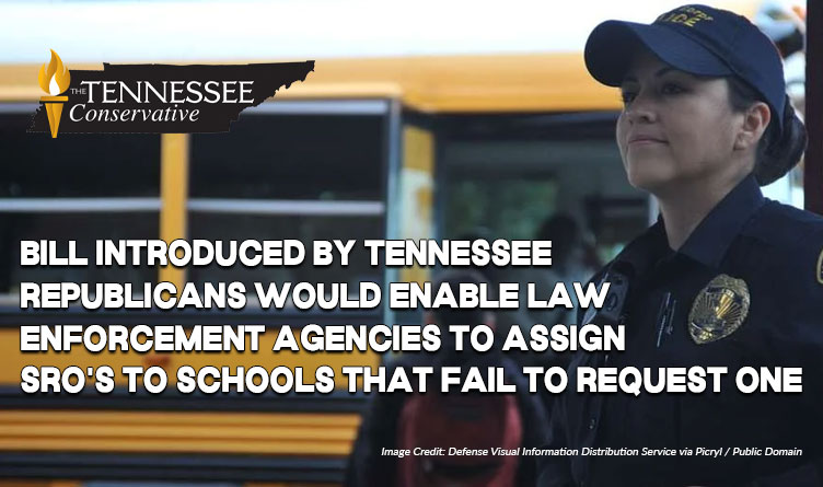 Bill Introduced By Tennessee Republicans Would Enable Law Enforcement Agencies To Assign SRO's To Schools That Fail To Request One