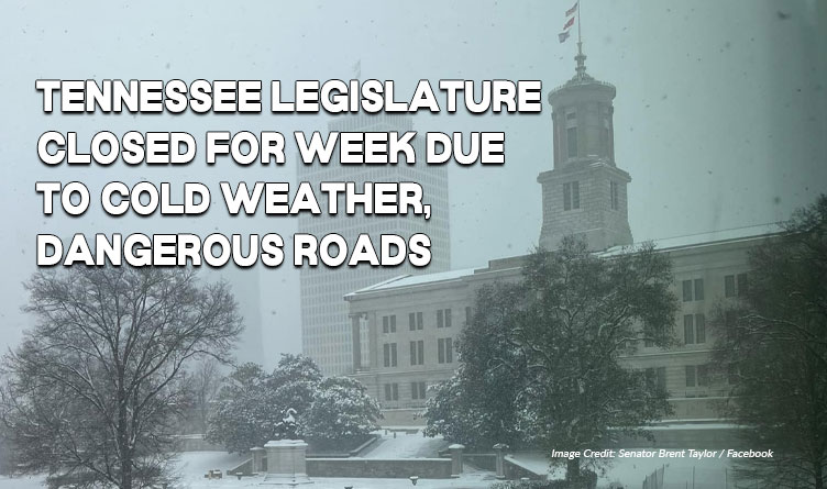 Tennessee Legislature Closed For Week Due To Cold Weather, Dangerous Roads