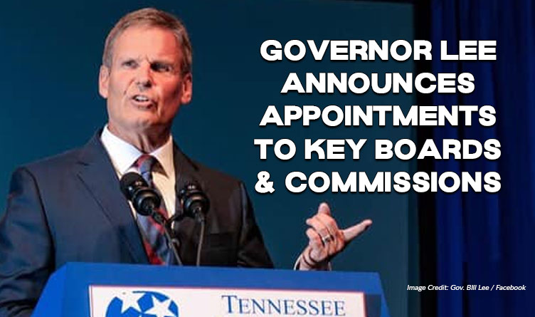 Governor Lee Announces Appointments To Key Boards & Commissions