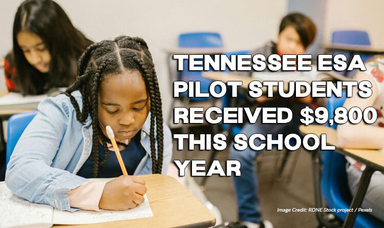 Tennessee ESA Pilot Students Received $9,800 This School Year