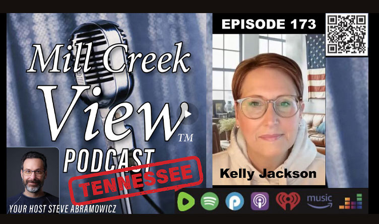 Nonstop Coverage Of The Latest TN Legislation & Federal Regulations Pushed On The States - The Tennessee Conservative's Kelly Jackson On The Mill Creek View Tennessee Podcast