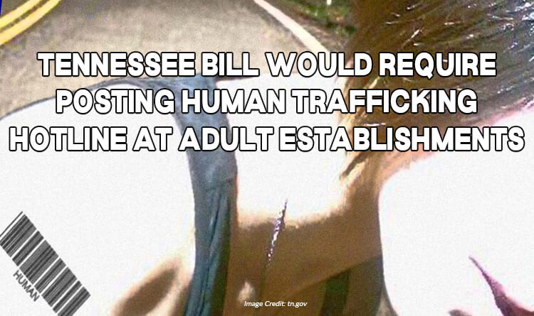 Tennessee Bill Would Require Posting Human Trafficking Hotline At Adult Establishments