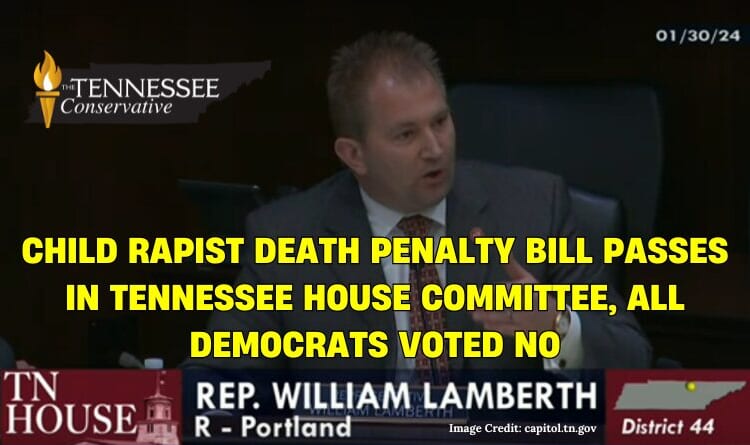 Child Rapist Death Penalty Bill Passes In Tennessee House Committee, All Democrats Voted No