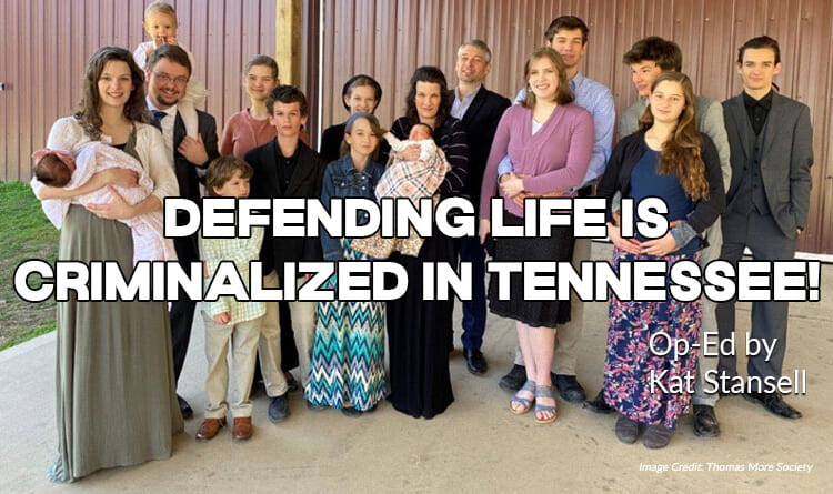 Defending Life Is Criminalized In Tennessee!