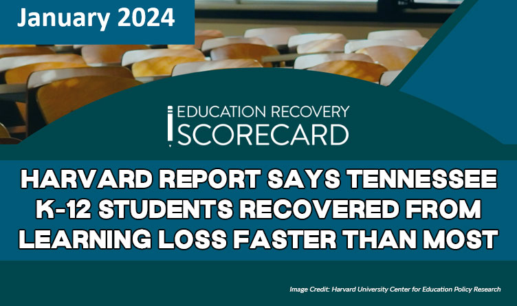 Harvard Report Says Tennessee K-12 Students Recovered From Learning Loss Faster Than Most