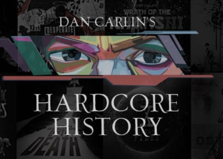 Dan Carlin's Hardcore History – HotAir