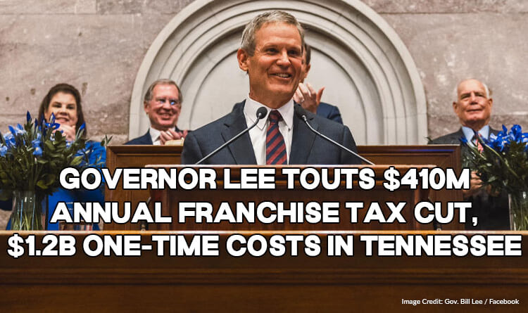 Governor Lee Touts $410M Annual Franchise Tax Cut, $1.2B One-Time Costs In Tennessee