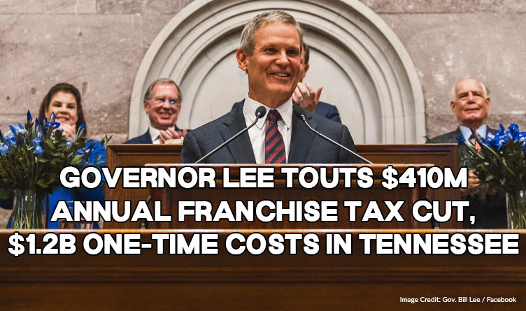 Governor Lee Touts $410M Annual Franchise Tax Cut, $1.2B One-Time Costs In Tennessee
