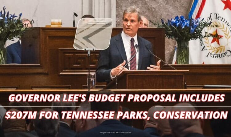 Governor Lee's Budget Proposal Includes $207M For Tennessee Parks, Conservation