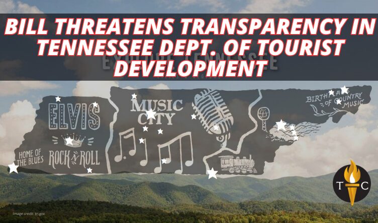 Bill Threatens Transparency In Tennessee Department Of Tourist Development