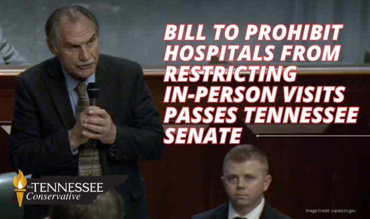 Bill To Prohibit Hospitals From Restricting In-Person Visits Passes Tennessee Senate