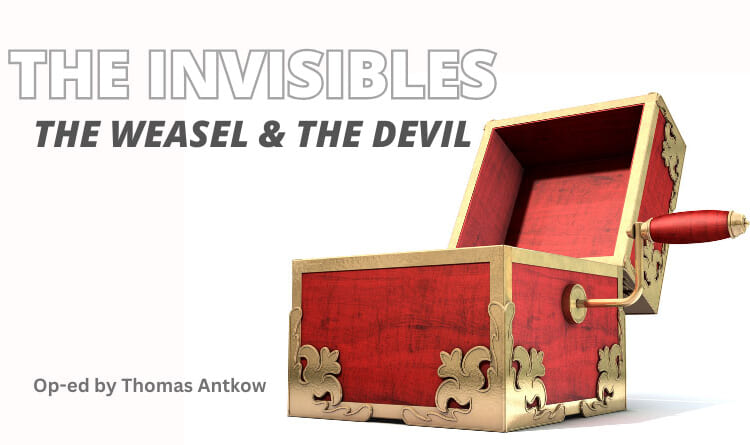 The Invisibles - The Weasel And The Devil (Op-Ed By Thomas Antkow)