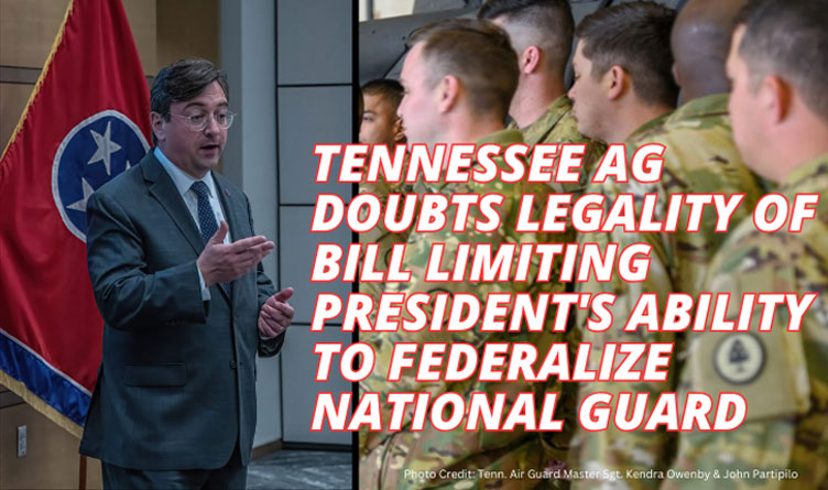 Tennessee AG Doubts Legality Of Bill Limiting President's Ability To Federalize National Guard