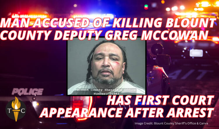 Man Accused Of Killing Blount County Deputy Greg McCowan Has 1st Court Appearance After Arrest