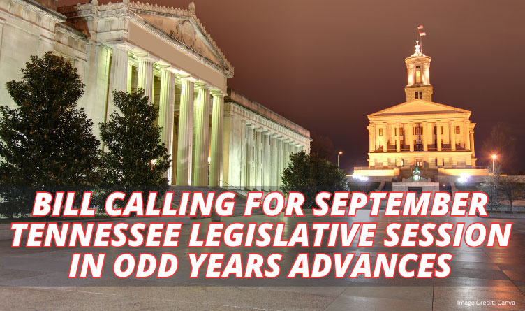 Bill Calling For September Tennessee Legislative Session In Odd Years Advances