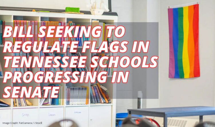 Bill Seeking To Regulate Flags In Tennessee Schools Progressing In Senate