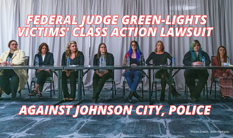 Federal Judge Green-Lights VIctims' Class Action Lawsuit Against Johnson City, Police