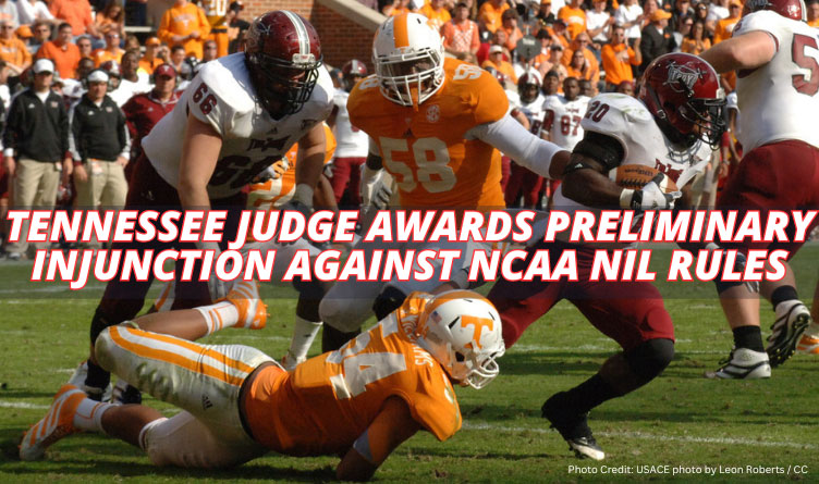 Tennessee Judge Awards Preliminary Injunction Against NCAA NIL Rules