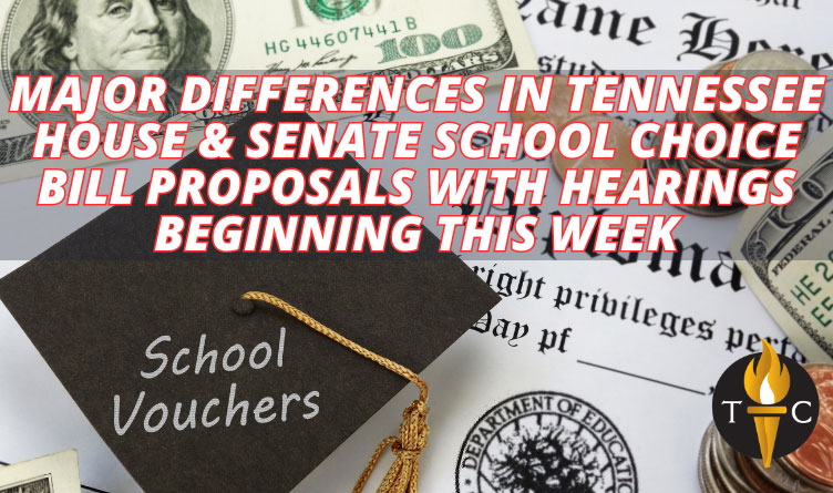 Major Differences In Tennessee House & Senate School Choice Bill Proposals With Hearings Beginning This Week
