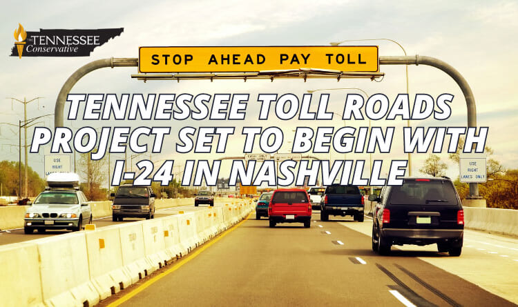 Tennessee Toll Roads Project Set To Begin With I-24 In Nashville