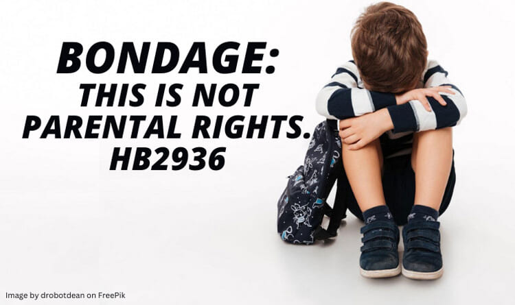 BONDAGE: This Is Not Parental Rights. HB2936