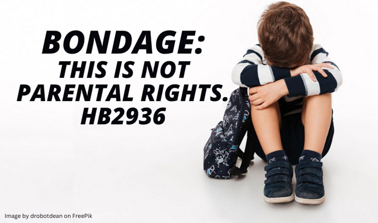 BONDAGE: This Is Not Parental Rights. HB2936