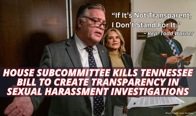 House Subcommittee Kills Tennessee Bill To Create Transparency In Sexual Harassment Investigations