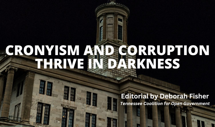 Cronyism And Corruption Thrive In Darkness