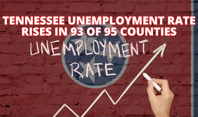 Tennessee Unemployment Rate Rises In 93 Of 95 Counties