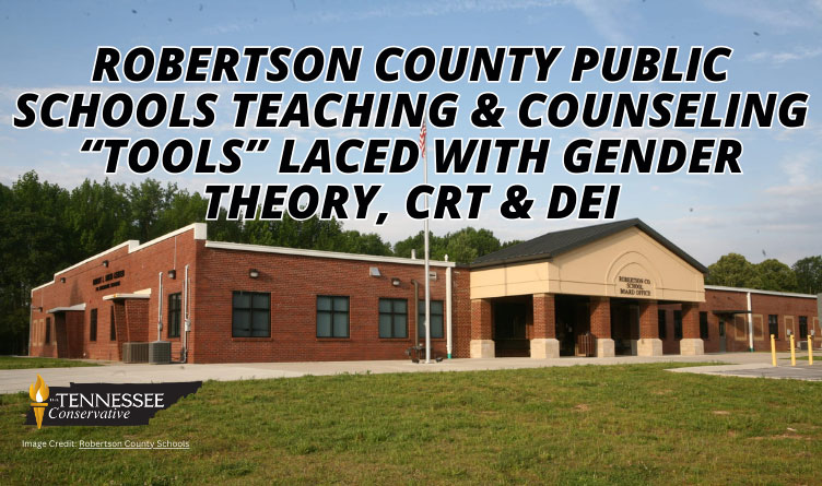 Robertson County Public Schools Teaching & Counseling “Tools” Laced With Gender Theory, CRT & DEI