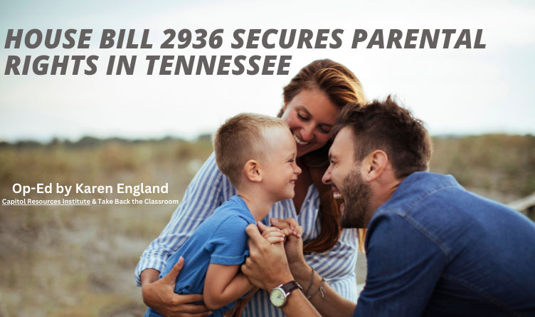 House Bill 2936 Secures Parental Rights In Tennessee (Op-Ed)