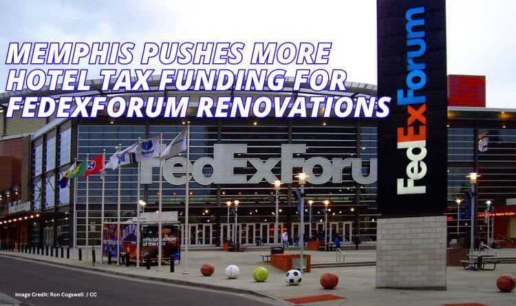 Memphis Pushes More Hotel Tax Funding For FedExForum Renovations