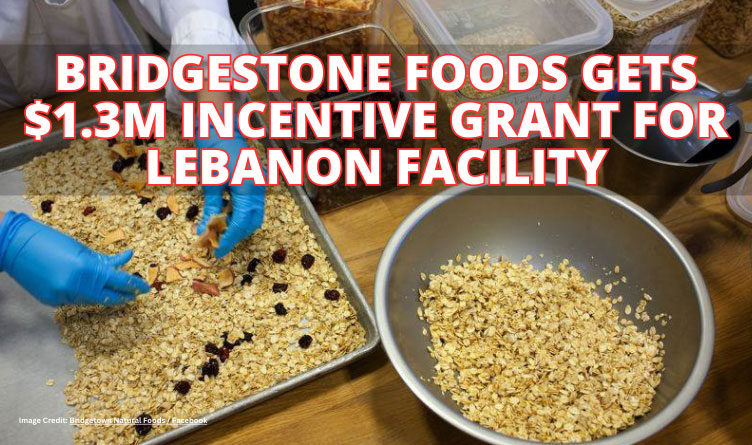 Bridgestone Foods Gets $1.3M Incentive Grant For Lebanon Facility