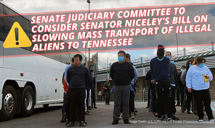 Senate Judiciary Committee To Consider Senator Niceley's Bill On Slowing Mass Transport Of Illegal Aliens To Tennessee