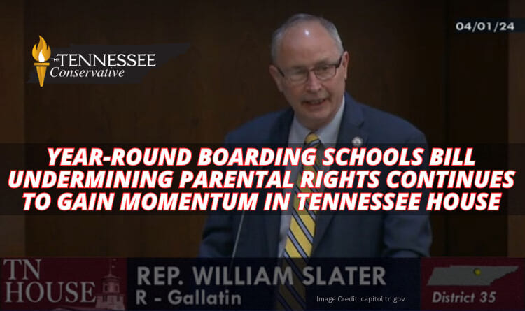 Year-Round Boarding Schools Bill Undermining Parental Rights Continues To Gain Momentum In Tennessee House