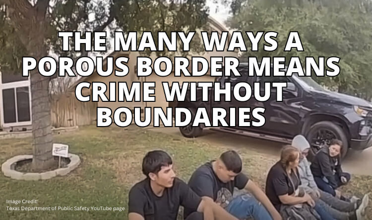 The Many Ways A Porous Border Means Crime Without Boundaries