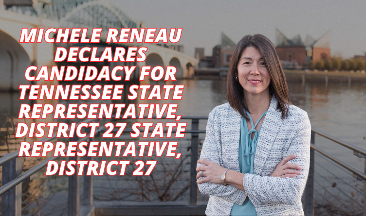Michele Reneau Declares Candidacy For Tennessee State Representative, District 27