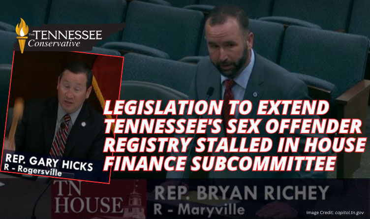 Legislation To Extend Tennessee's Sex Offender Registry Stalled In House Finance Subcommittee
