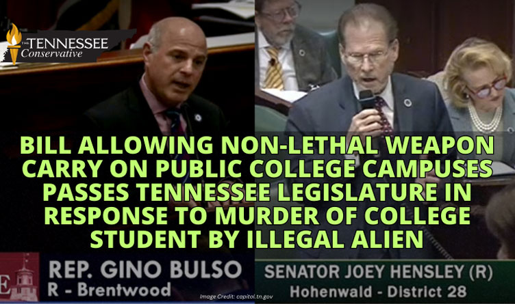 Bill Allowing Non-Lethal Weapon Carry On Public College Campuses Passes Tennessee Legislature In Response To Murder Of College Student By Illegal Alien