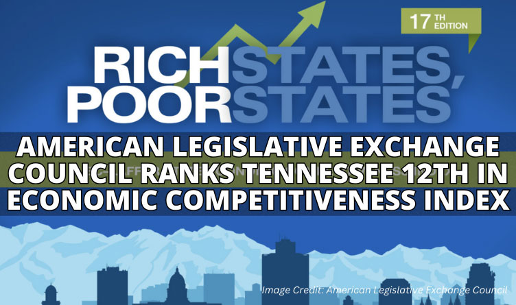 American Legislative Exchange Council Ranks Tennessee 12th In Economic Competitiveness Index