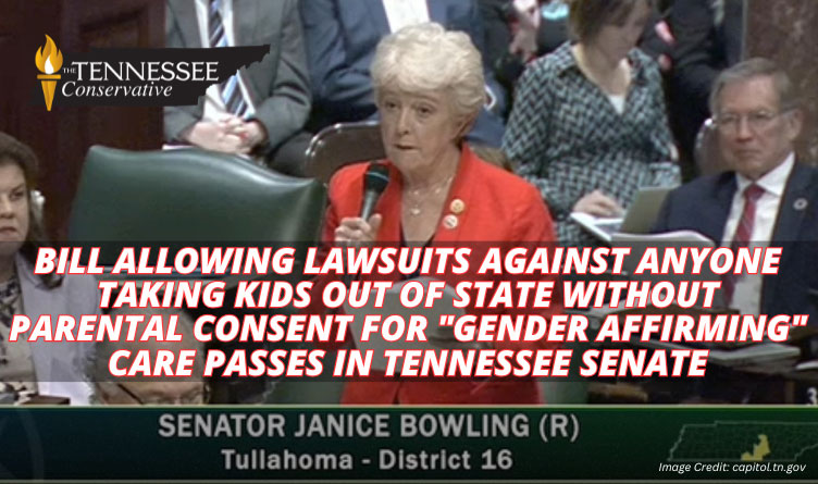 Bill Allowing Lawsuits Against Anyone Taking Kids Out Of State Without Parental Consent For "Gender Affirming" Care Passes In Tennessee Senate